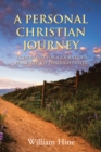 A PERSONAL CHRISTIAN JOURNEY : 4 GUIDELINES FOR A JOURNEY TO PEACE AND JOY THROUGH PRAYER - eBook