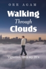 Walking Through Clouds : Vignettes from  My 20's - eBook