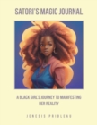 Satori's Magic Journal : A Black Girl's Journey to Manifesting Her Reality - Book