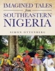 Imagined Tales from Southeastern Nigeria - Book