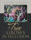 A Tree Grows in Seclusion - eBook