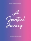 A Spiritual Journey : Devotional Journal - Book