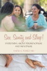 Sex, Sanity and Sleep! : Everything About Perimenopause and Menopause - eBook