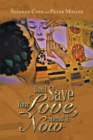 Don't Save Your Love, Spend It Now - eBook