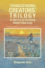 Transcending Creators` Trilogy in the Era of Growing Global Idiocrasy - eBook