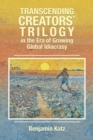 Transcending Creators` Trilogy in the Era of Growing Global Idiocrasy - Book