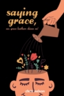 Saying Grace : Ms. Grace Leathers Shines On! - Book