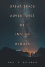 Great Space Adventures of Unsung Heroes - eBook