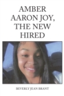 Amber  Aaron Joy,  the New  Hired - eBook