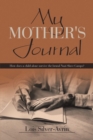 My Mother's Journal : How Does a Child Alone Survive the Brutal Nazi Slave Camps? - eBook