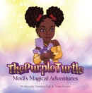 The Purple Turtle : Modi's Magical Adventures - eBook