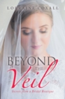 Beyond the Veil : Secrets from a Bridal Boutique - Book