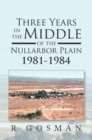 Three Years in the Middle of the Nullarbor Plain 1981- 1984 - eBook