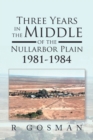 Three Years in the Middle of the Nullarbor Plain 1981- 1984 - Book