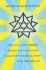 Become an Azure Warrior : Find Total Contentment Become a Healer & Guide Enlighten Yourself & Others - eBook