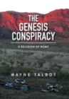 The Genesis Conspiracy : A Religion of Rome - Book