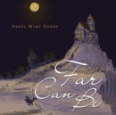 Far Can Be - Book