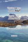 What Does God Say -About You? What Do You Say -About God? : A First Look at the Gospel of John - eBook