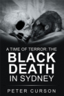 A Time of Terror: the Black Death in Sydney - eBook