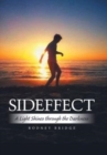 Sideffect : A Light Shines Through the Darkness - Book