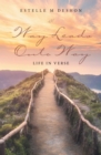 Way Leads onto Way : Life in Verse - eBook