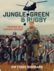 Jungle Green & Rugby : Memoirs of a Common Soldier - Book