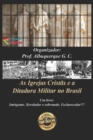 As Igrejas Crist?s e a Ditadura Militar no Brasil - Book