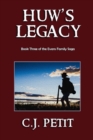 Huw's Legacy : Book Three of the Evans Family Saga - Book