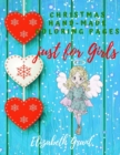Christmas Hand-Made Coloring Pages just for Girls : Inspirational Activity Book for Girls Ages 8-12 and Girls Teens / Amazing Gift for nice Girls (Bible Word Search & Sudoku) / Houers of Relaxing / 8, - Book