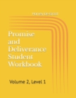 Promise and Deliverance Student Workbook : Volume 2, Level 1 - Book