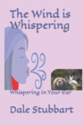 The Wind is Whispering : Whispering in Your Ear - Book