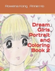 Dream Girls Portrait and Coloring Book 2 - Book