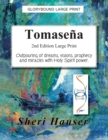 Tomasena Large Print : Outpouring of dreams, visions, prophecy and miracles with Holy Spirit Power - Book
