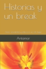 Historias y un break : Amor, actualidad y politica en un solo lugar - Book