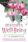 Conscious Well being : How to create a meaningful life In The Workplace - Book
