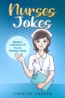Nurses Jokes : Massive Collection Of Funny Nursing Jokes - Book