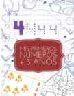 Mis Primeros Numeros : Aprende los numeros, Aprender a colorear y escribir numeros, repasar numeros para ninos + 3 anos. - Book