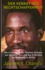 Der Verrat Der Rechtschaffenheit : Die Ermordung von Thomas Sankara aus Burkina Faso und das Ersticken der Hoffnung in Afrika - Book
