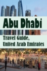 Abu Dhabi Travel Guide, United Arab Emirates : Environmental Guide - Book