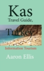 Kas Travel Guide, Turkey : Information Tourism - Book