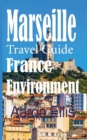 Marseille Travel Guide, France Environment : European Tourist City - Book