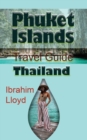 Phuket Islands Travel Guide, Thailand : Information Tourism - Book