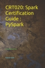 Crt020 : Spark Certification Guide PySpark: By HadoopExam.com - Book