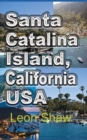 Santa Catalina Island, California USA : Tour Guide - Book