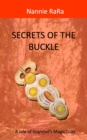 Secrets of the Buckle : A tale of Grandad's Magic Dust - Book