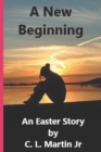 A New Beginning : An Easter Story - Book