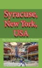 Syracuse, New York, USA : The City History, Travel and Tourism - Book