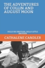 The Adventures of Collin and August Moon : Hello Big Brother, Hello Little Brother - Book