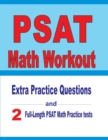 PSAT Math Workout : Extra Practice Questions and Two Full-Length Practice PSAT Math Tests - Book