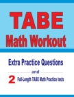 TABE Math Workout : Extra Practice Questions and Two Full-Length Practice TABE Math Tests - Book